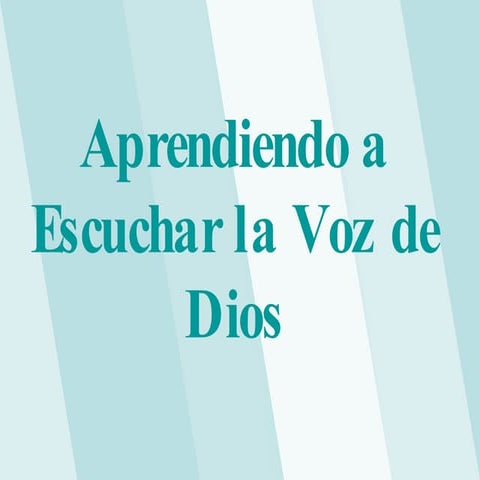 Aprendiendo A Escuchar La Voz De Dios | PPT