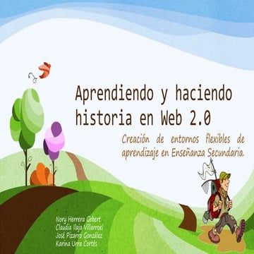 Aprendiendo y haciendo historia en web 2