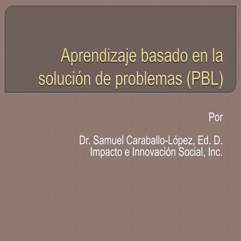 Aprendizaje basado en la solución de problemas.
