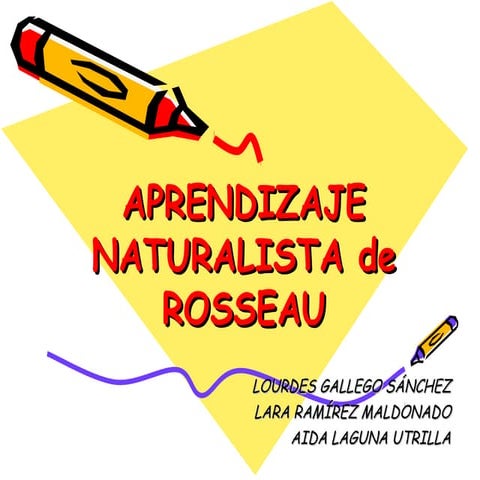Aprendizaje natural Rosseau.