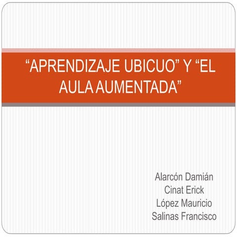 Aprendizaje ubicuo y el aula aumentada