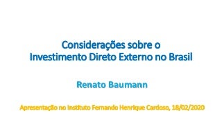 Perspectivas do Investimento Estrangeiro no Brasil, com Renato Baumann, da Secretaria-Executiva da CAMEX