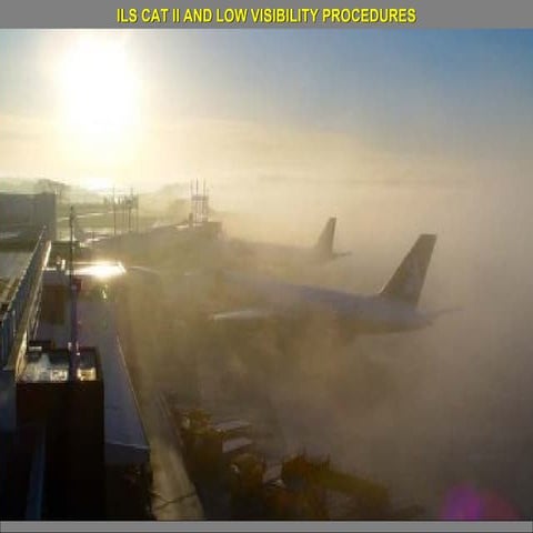 ILS CAT II AND LOW VISIBILITY PROCEDURES