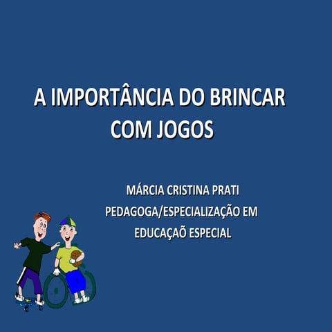 A importância de brincar com jogos