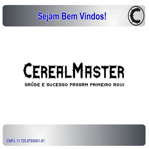 CEREALMASTER | SAÚDE E SUCESSO PASSAM PRIMEIRO AQUI