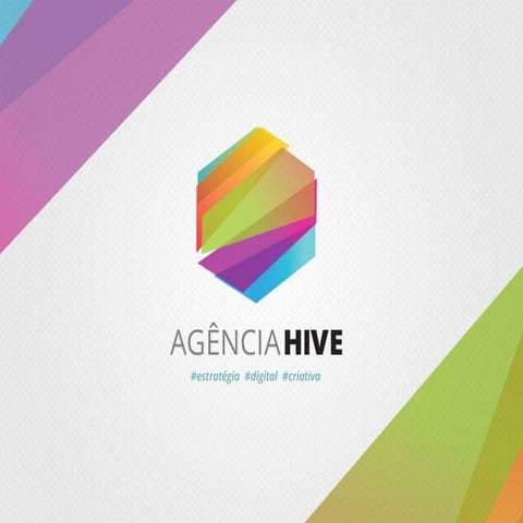 Apresentação Agência Hive - #estratégia  #digital  #criativa