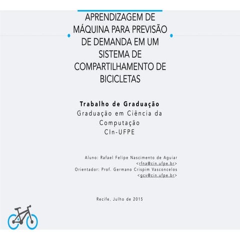 APRENDIZAGEM DE MÁQUINA PARA PREVISÃO DE DEMANDA EM UM SISTEMA DE COMPARTILHAMENTO DE BICICLETAS