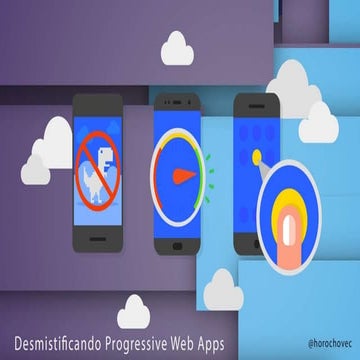 Desmistificando Progressive Web Apps - PWA