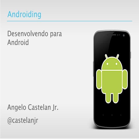 Androiding - Desenvolvendo para Android