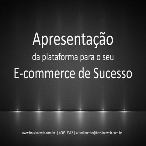 Apresentacao - Ecommerce Brasil na Web - Loja Virtual