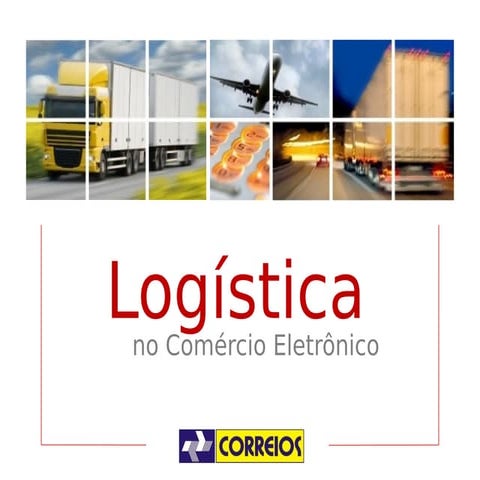 Logística no comércio eletrônico - ecorreios