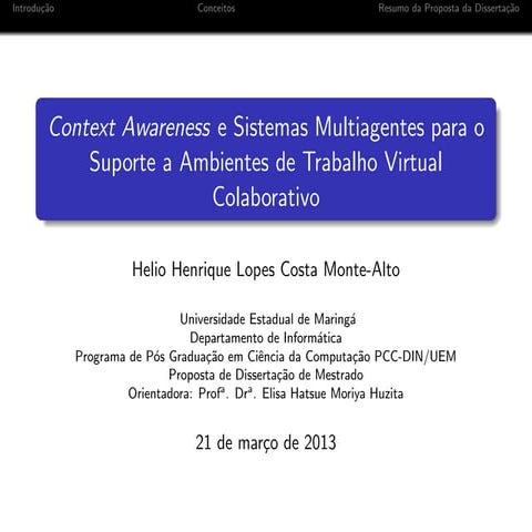 Context Awareness e Sistemas Multiagentes para o Suporte a Ambientes de Trabalho Virtual Colaborativo