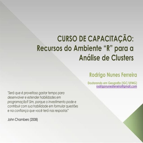 Recursos do Ambiente R para a Análise de Clusters