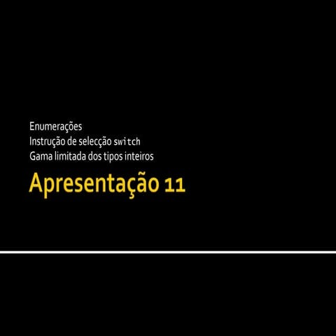 11. Enumerações; Instrução switch; Limitações dos inteiros – Fundamentos de P...
