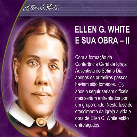 Ellen G White - E sua Obra II | PPS