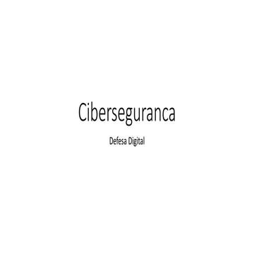 Cibersegurança: Protegendo o Mundo Digital | PPTX