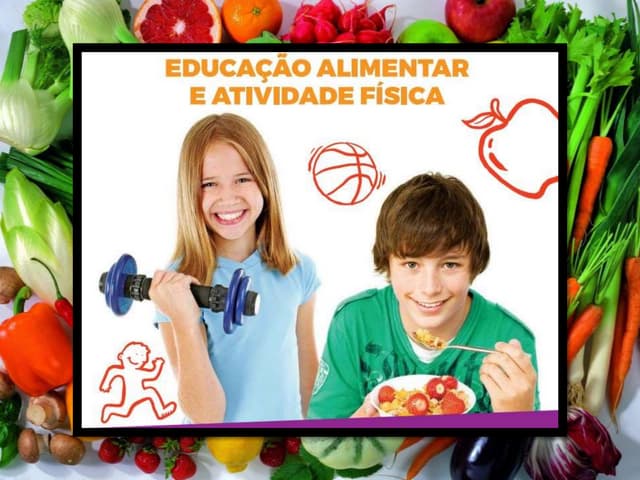 Alimentação Saudável e Atividade Física | PPTX