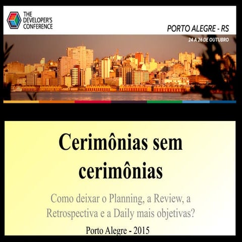 Como deixar o planning, a daily, a review e a retrospectiva mais objetivas