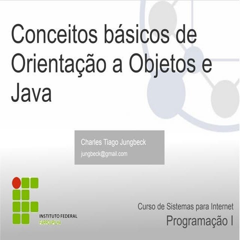 Conceitos Básicos de OO e Java