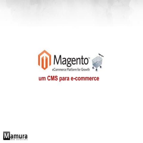Apresentacao cms e_magento