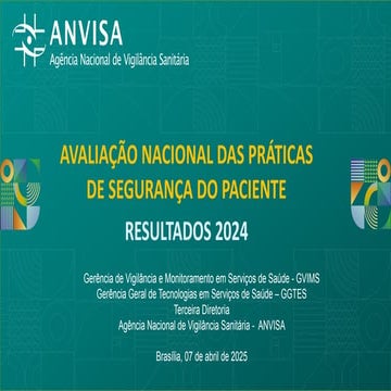 AVALIAÇÃO NACIONAL DAS PRÁTICAS DE SEGURANÇA DO PACIENTE – RESULTADOS 2024
