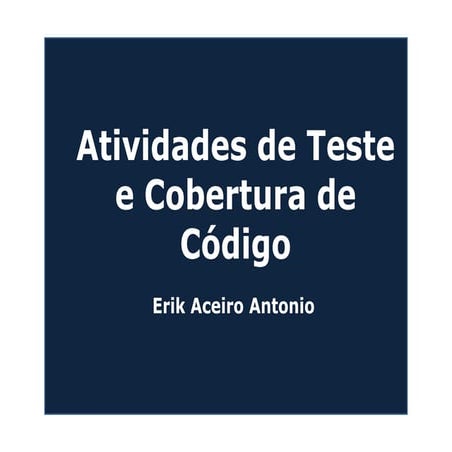 Atividades de Teste e Cobertura de Código em Java | PDF