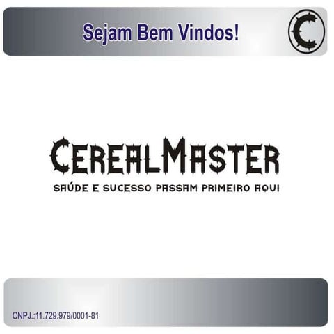 CEREALMASTER | SAÚDE E SUCESSO PASSAM PRIMEIRO AQUI!