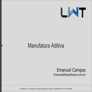Apresentacao manufatura aditiva - lwt