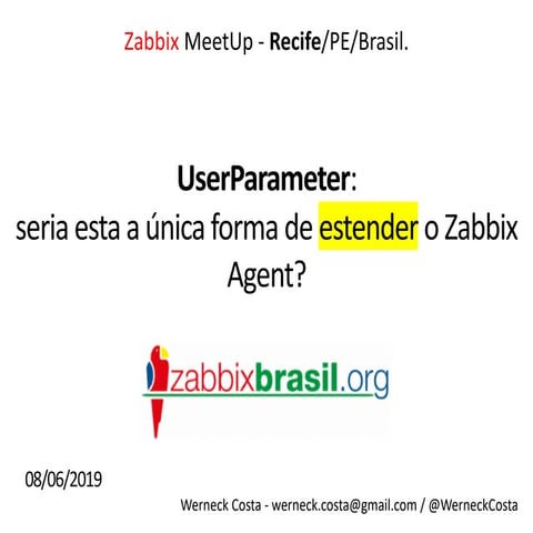 1º Meetup Zabbix Meetup do Recife: Werneck Costa - UserParameters