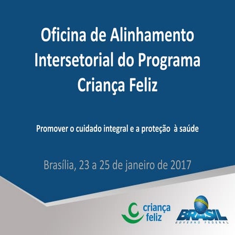 PROGRAMA SAÚDE DA CRIANÇA FELIZ  PROMOÇÃO E PREVENÇÃO