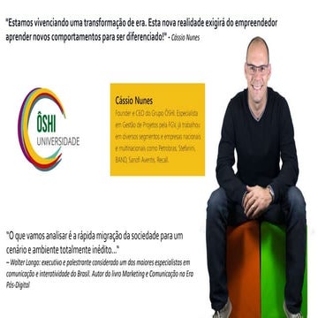 Palestra - Bem vindo a era pós-digital: Empreendendo em um ambiente mutante.