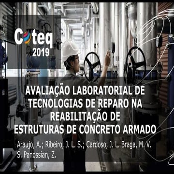 AVALIAÇÃO LABORATORIAL DE TECNOLOGIAS DE REPARO NA REABILITAÇÃO DE ESTRUTURA...