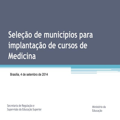 Seleção de municípios para implantação de cursos de Medicina 