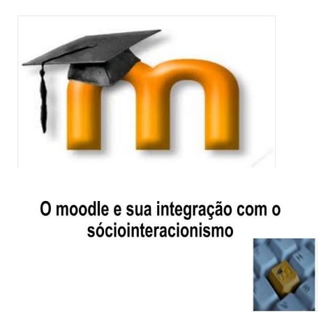 O moodle e o sócio-interacionismo