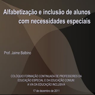 Alfabetização com inclusão de crian...