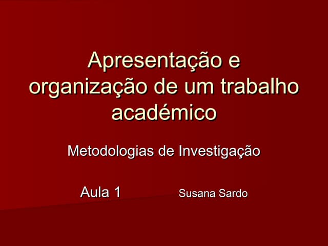 Apresentação e organização de um tr...