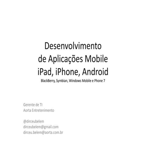 Desenvolvimento de aplicações móveis, IOS, Android, Windows Phone 7