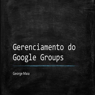 Gerenciamento do Google Groups