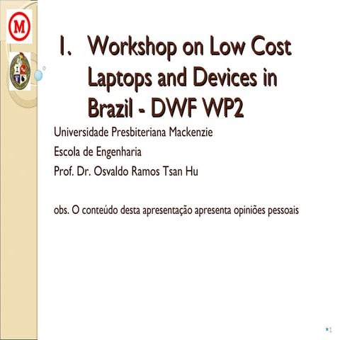 DWF WP2: Apresentação   Low Cust Lap Top   Osvaldo   Mackenzie