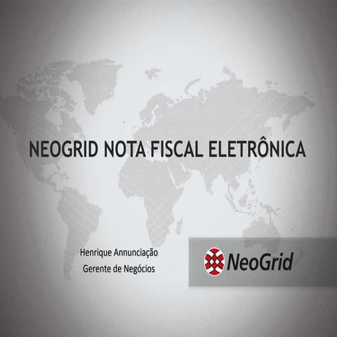 ApresentaçãO Nf E Neo Grid V 8.0 Dez2009 | PPT