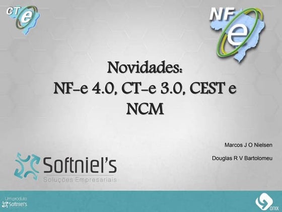 Novidades: NF-e 4.0, CT-e 3.0, CEST e NCM