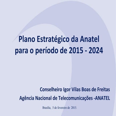 Apresentação - Planejamento Estratégico da Anatel 2015-2014