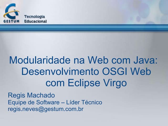 Modularidade na Web com Java: Desenvolvimento OSGI Web com Eclipse Virgo