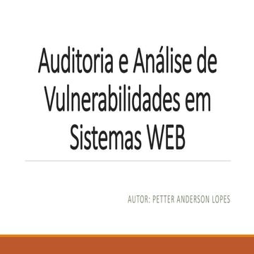 Auditoria e Análise de Vulnerabilidades em Sistemas WEB