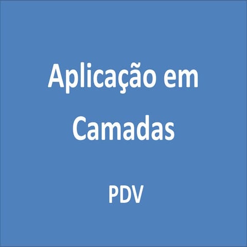 Uso de Aplicações em Camadas no segmento Varejo