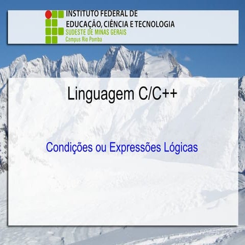 Linguagem C/C++:  Condições ou expressões lógicas