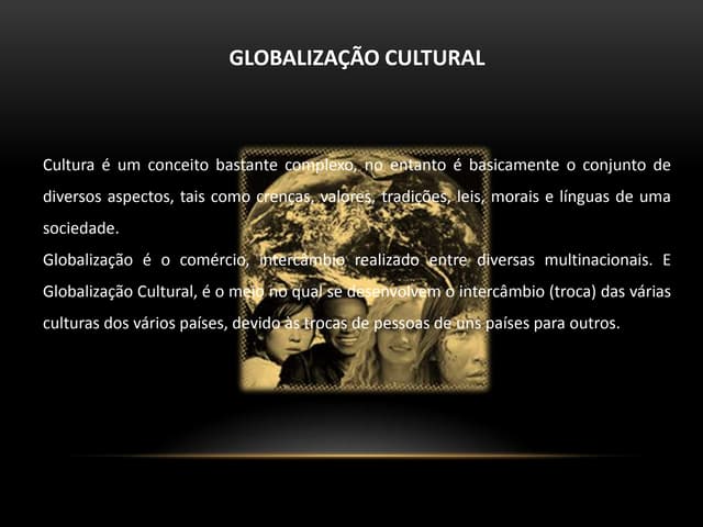 GLOBALIZAÇÃO CULTURAL