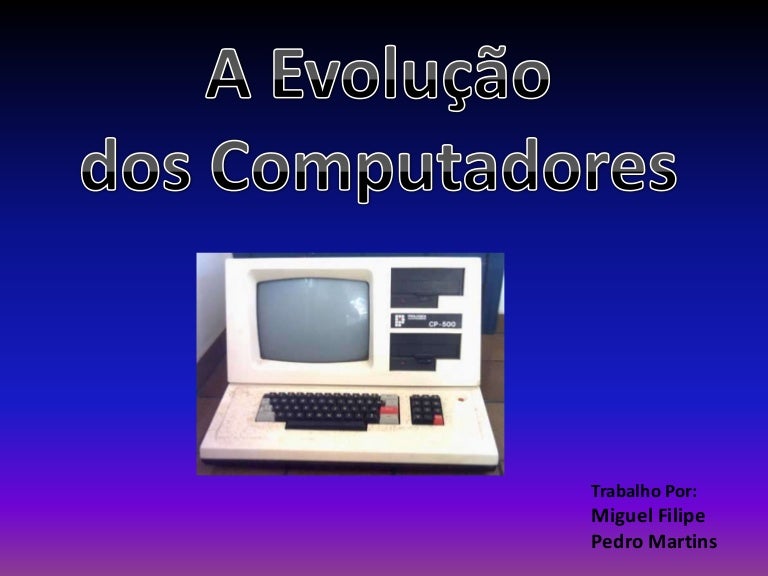 Evolução do Computador