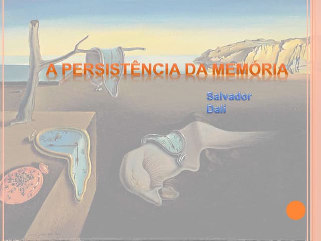 A Persistencia Da Memoria Salvador Dali Características Da Memória
