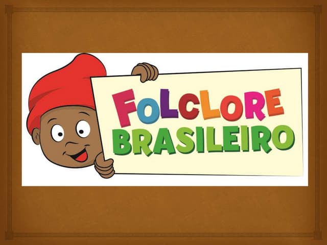 Folclore Brasileiro
